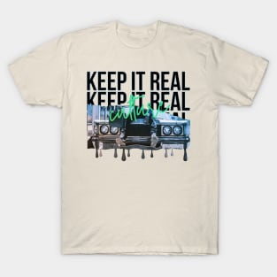 keep It Real T-Shirt
